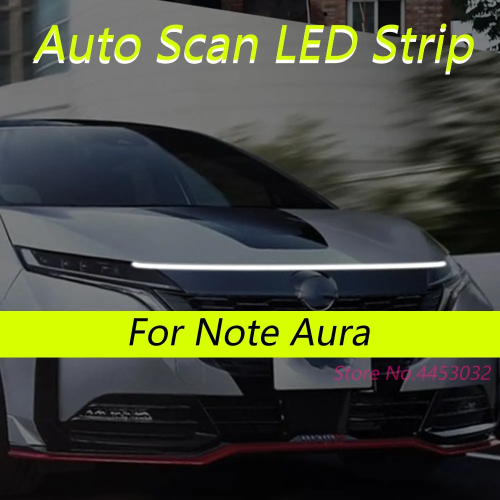 

Светодиодные ленты DRL с автоматическим сканированием и запуском для Nissan Note Aura 2021-2025, автомобильный капот, гибкие фары, приветственный свет, 59 дюймов