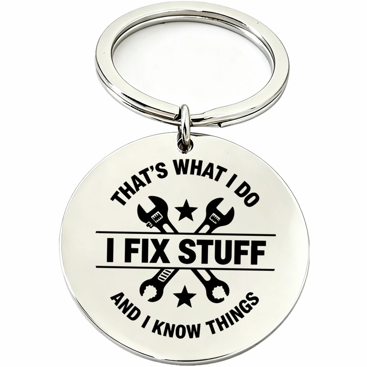 1PC Stainless Steel Keychain That's What I Do I Fix Stuff And I Know Things Wrench Quote Key Ring Funny Gift for Men Dad Husband