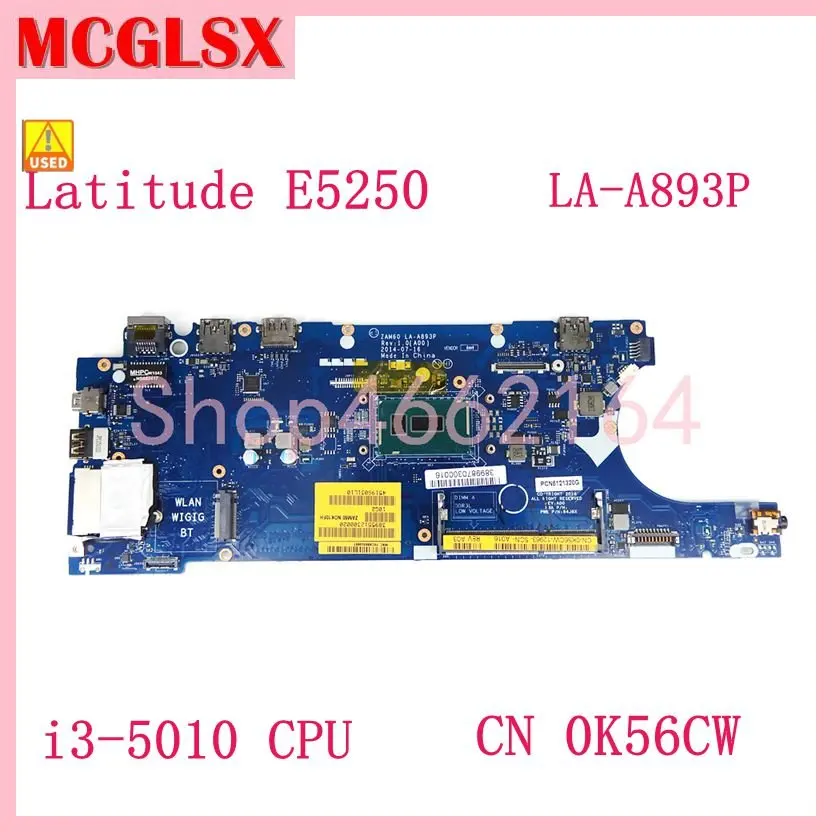 

LA-A893P With I3-5010CPU CN-0K56CW Mainboard For DELL Latitude E5250 Laptop Motherboard 100% Tested Working Used