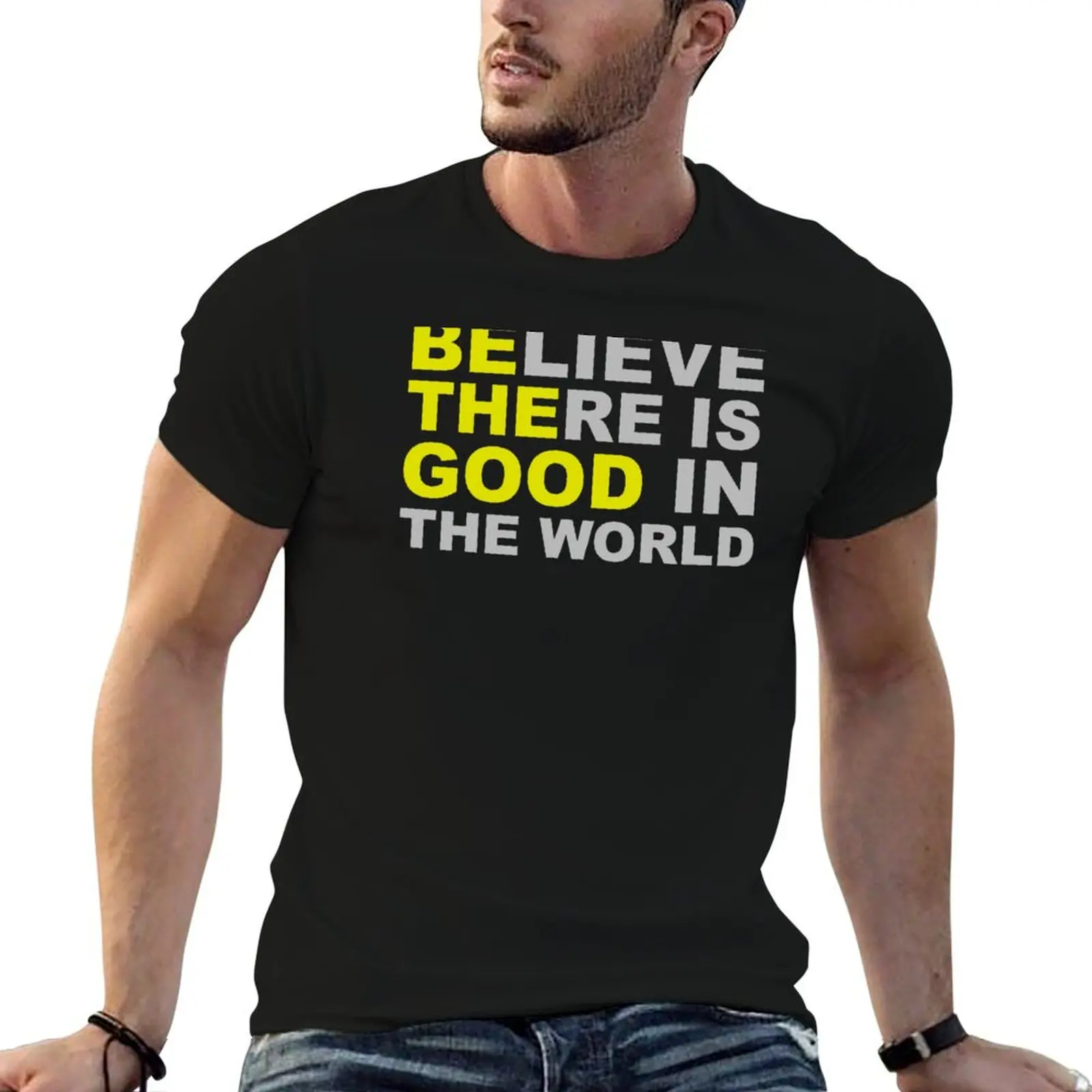 Inspirational Gifts - Be The Good Believe There is Good in the World Positive Motivational Gift Ideas - Be The Change Yo T-Shirt