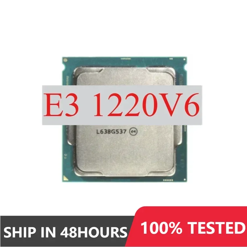 1pcs/lot Perfect test E3-1220V6 E3 1220V6 E3-1220 V6 E3 1220 V6CPU 14nm 4 cores 4 threads 3.0GHz 8MB 72W LGA1151 processor