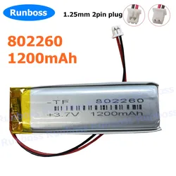 3.7V 1200mAh 802260 802060 702060 1.25mm Battery For LED Lamp bluetooth speaker GPS Navigator DVD Recorder Headset E-book Camera