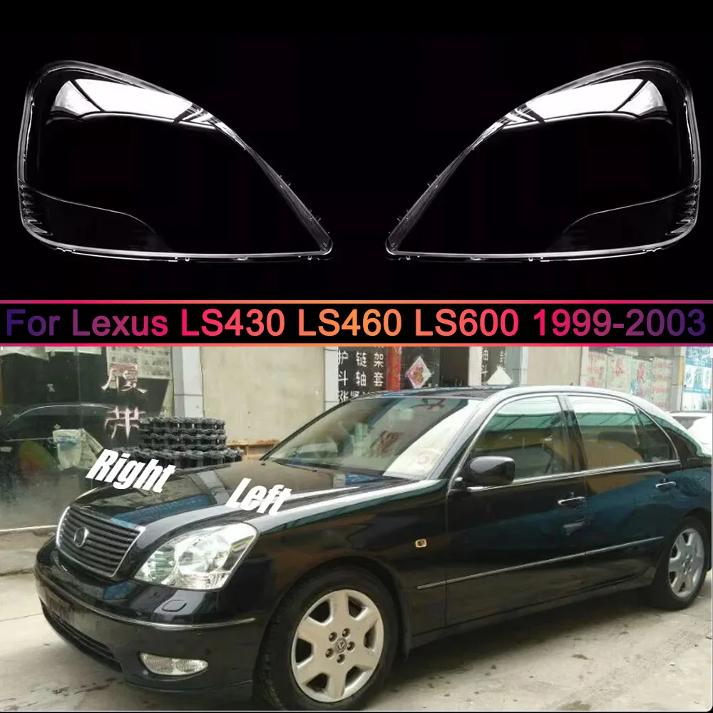 

For Lexus LS430 LS460 LS600 1999 2000-2003 Headlight Cover Replacement Front Car Light Auto Shell Lampcover Lampshade