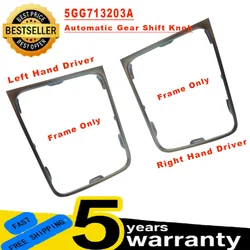 Left/Right Driver Hand Gear Surround Trim For VW Golf 7 7.5 Golf R Automatic DSG Gear Shift Knob Lever Frame Bracket 5GG713203A