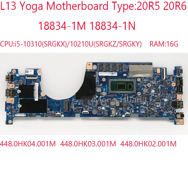 

18834-1M 18834-1N L13 Yoga Motherboard 448.0HK04.001M 448.0HK03.001M 448.0HK02.001M For Thinkpad L13 Yoga 20R5 20R6 i5 16G