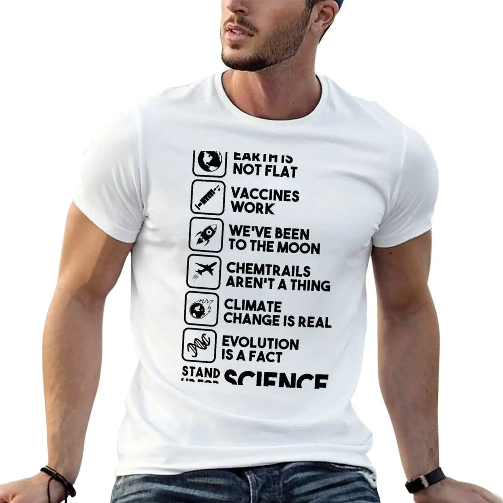 

Earth is not flat - Vaccines work - We've been to the moon - Chemtrails aren't a thing Climate change is real Evolution T-Shirt