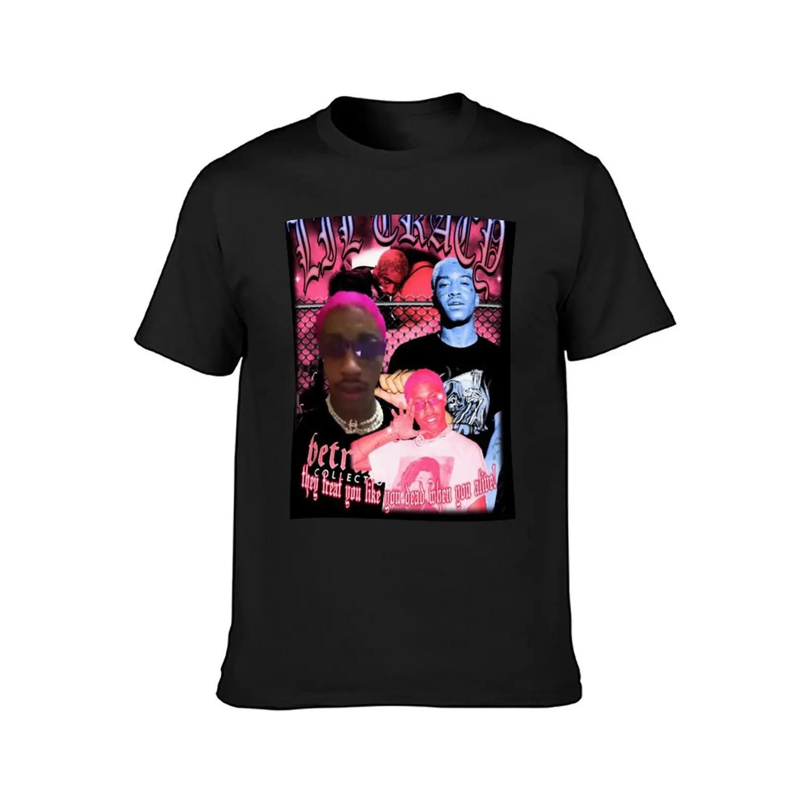 Lil Tracy They Treat You Like You Dead When You Alive! T-Shirt aesthetic clothes summer clothes customizeds sweat shirts, men