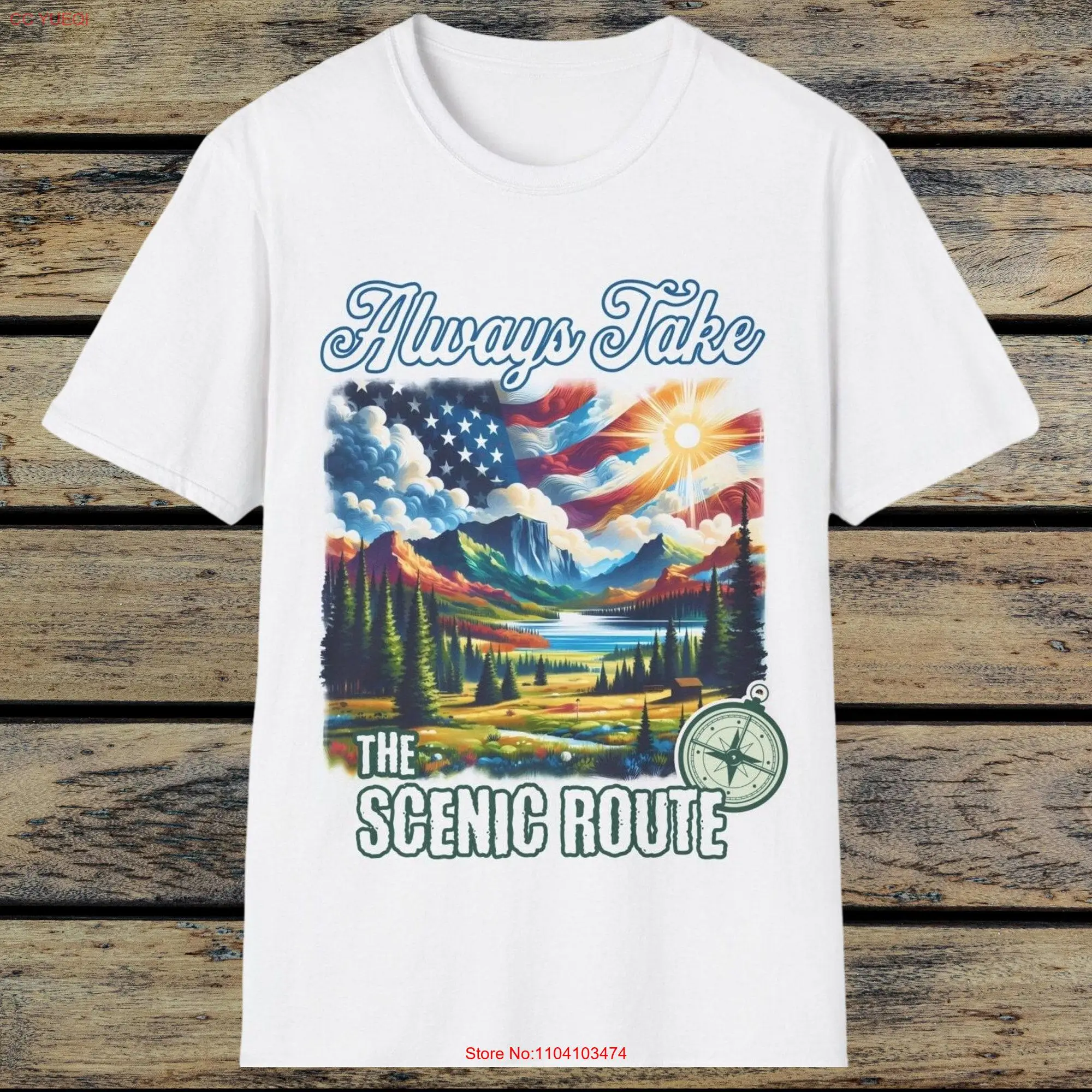 Always Take The Scenic Route T Shirt Traveler's Adventure Road Trip Nature Inspired long or short sleeves