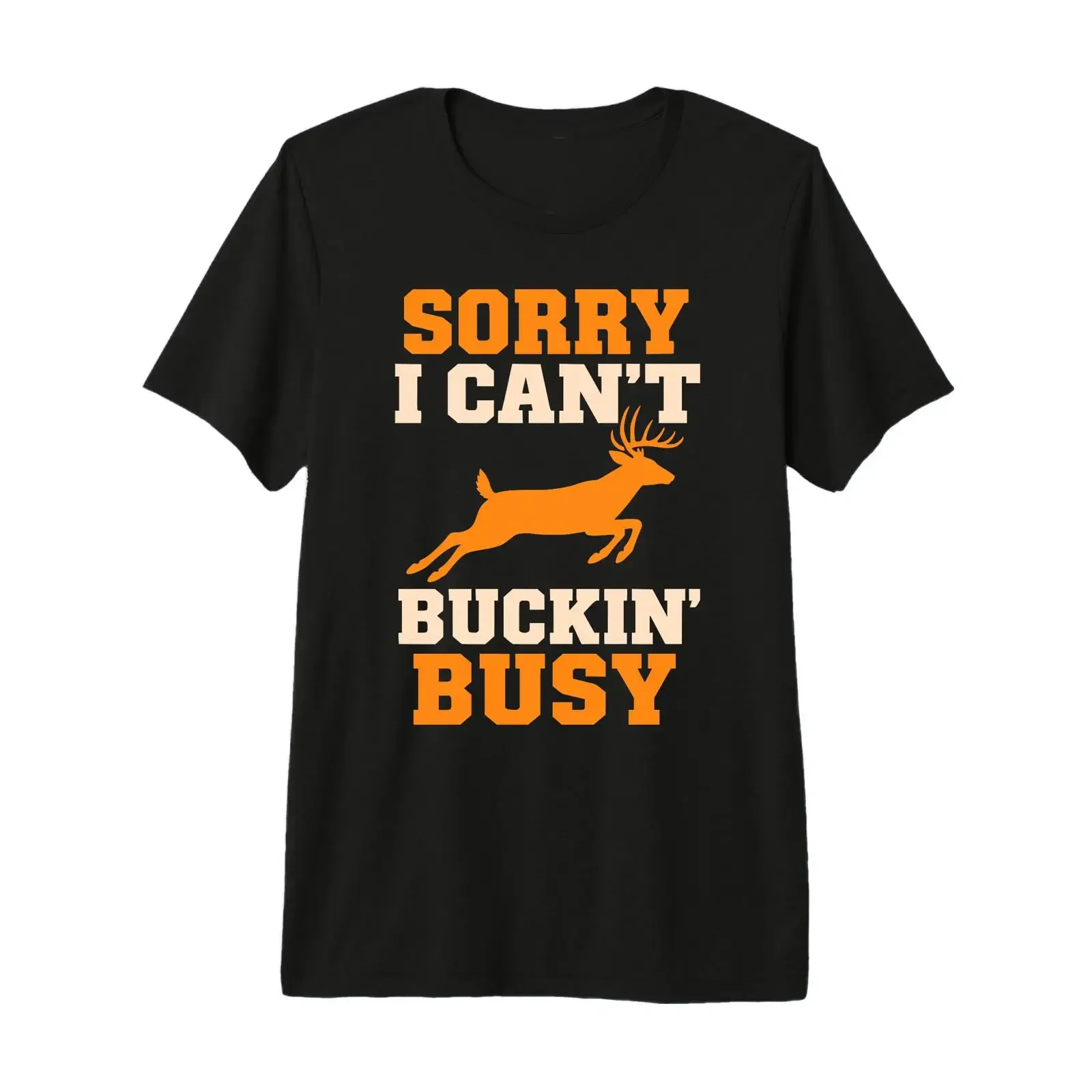 Désolé Je ne Peux Pas Buckin' Busy Deer Hunters Funny T Shirt Haut de Gamme vintage Washed streetwear Stylish Comfortable
