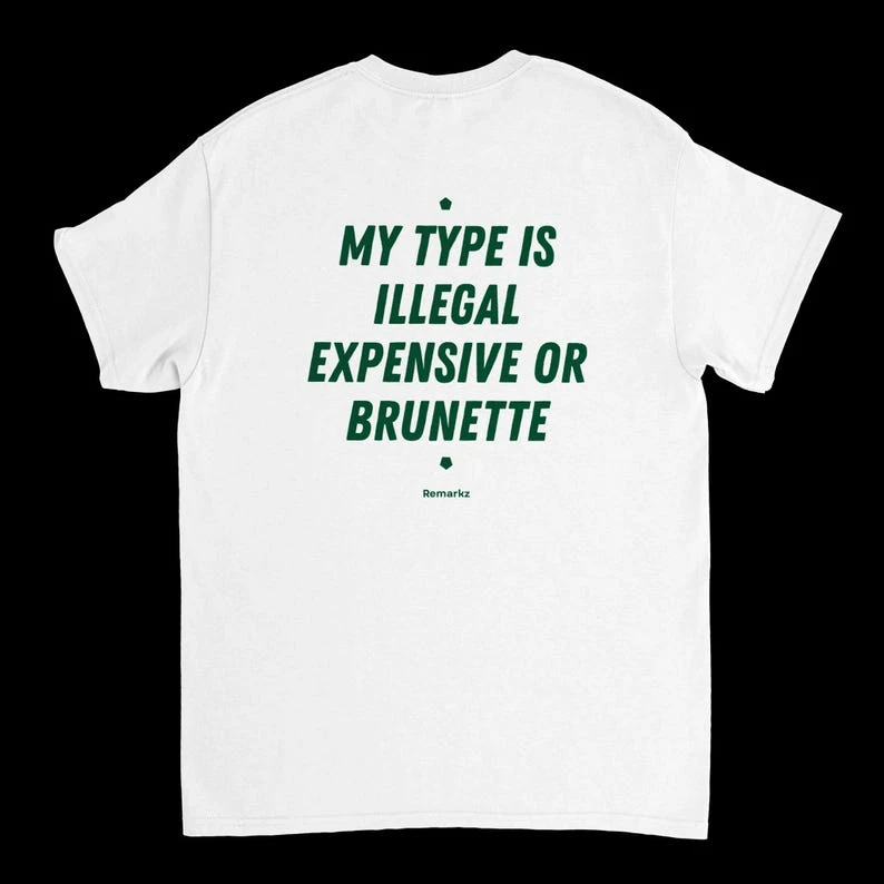My Type is Illegal Expensive T-shirt Vintage Loose Oversized Unisex Print T-shirts Men Women Clothing Summer Trendy Cotton soft