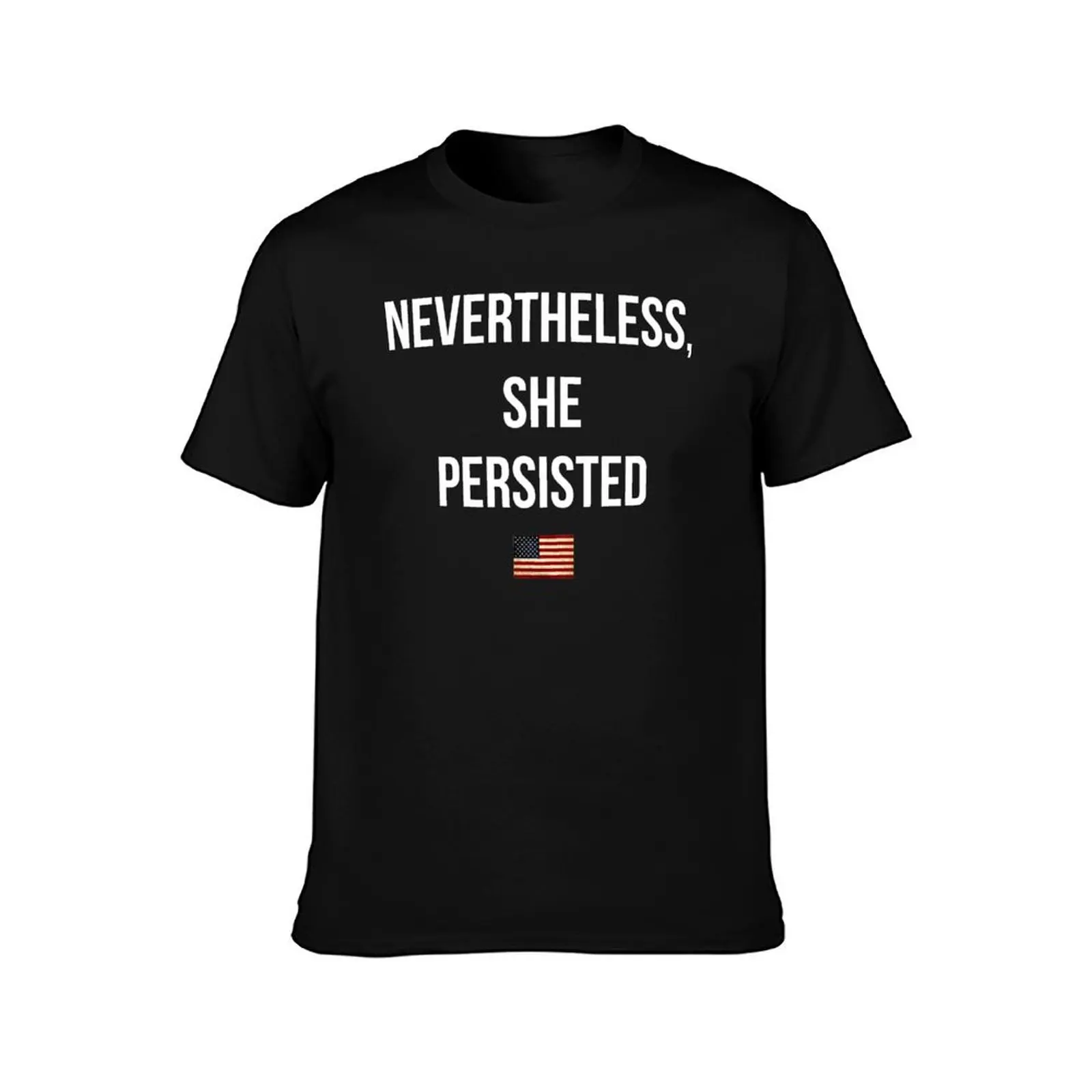 Nevertheless, She Persisted T-Shirt Work Style Casual T-Shirt