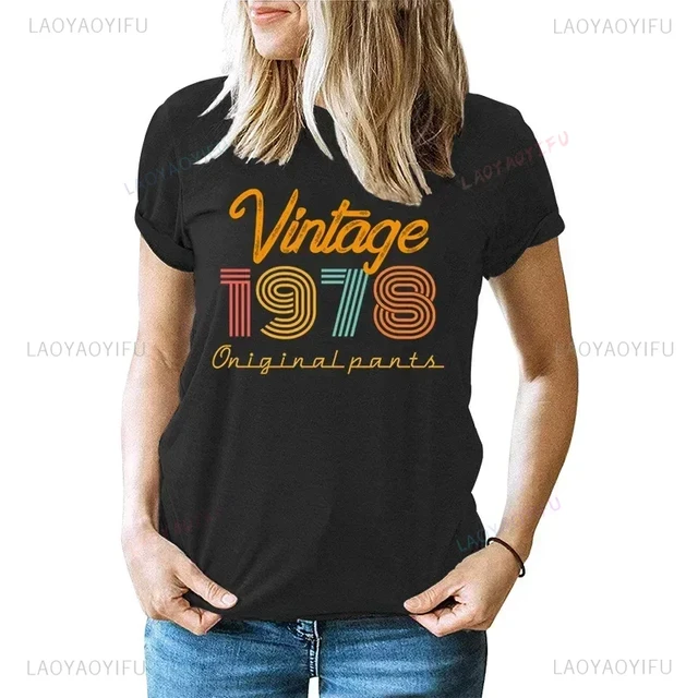 Vintage 1978 Letter Print T Shirt Women Cotton Short sleeved Birthday Gift Tops Fashion Summer Tee Unisex Harajuku Streetwear AliExpress