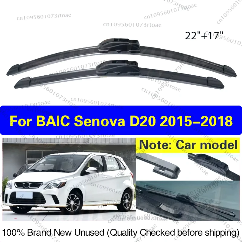 

For BAIC Senova D20 2015-2018 Car Wiper Front Wiper Blades Windshield Windscreen Window Accessories 2015 2016 2017 2018 22"+17"