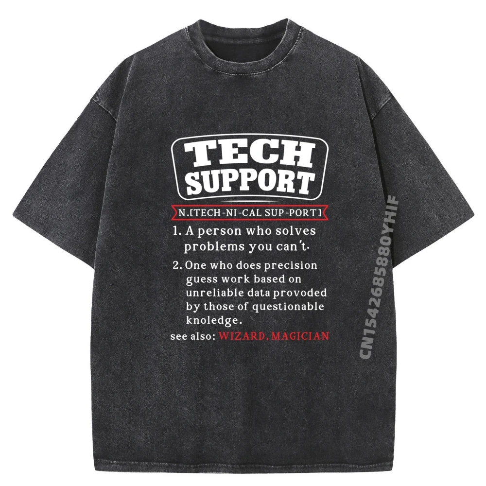 

It Tech Support Technology Nerds Geek Computer Engineer Graphic T Shirts 100% Cotton Men's Clothing Tops Loose Washed T Shirt