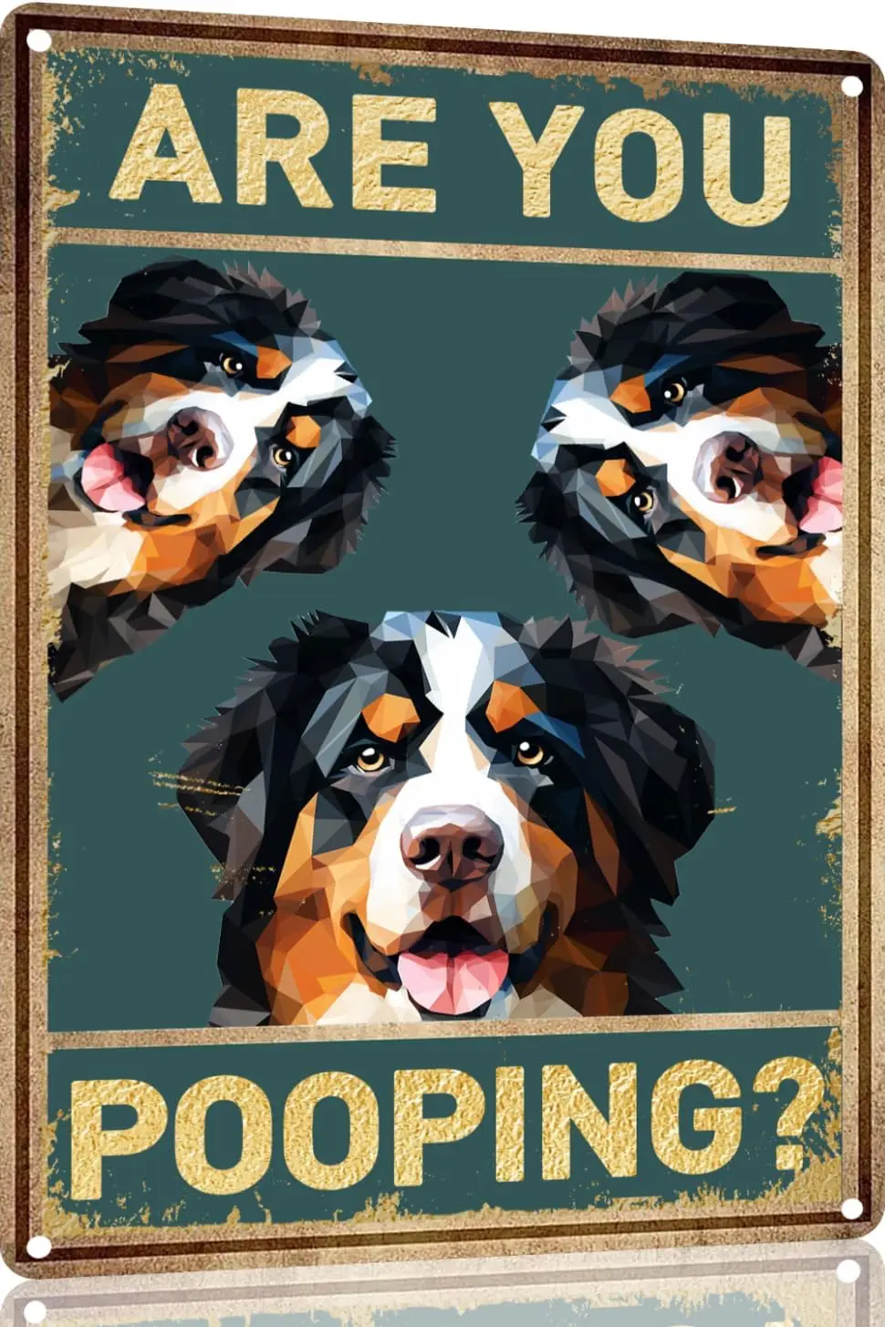 Bernese Mountain Dog Vintage Metal Aluminum Sign Are You Pooping Sign Bathroom Funny Art Poster Decoration Toilet Cave Bar Home