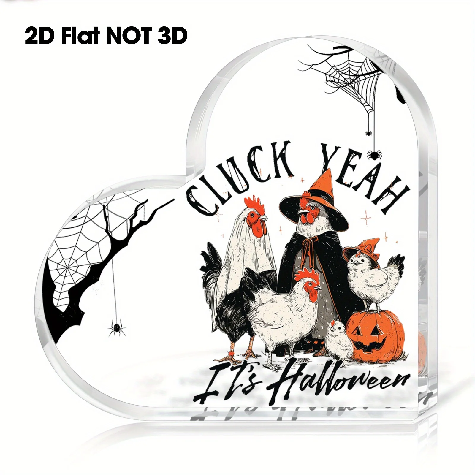 Cluck Yeah It's Halloween Chicken Witch Costume Heart‑Shaped Clear Acrylic Plaque 2D Flat Pumpkin Spider Web Tabletop Keepsake Ornament Desk Shelf Halloween Party Home Decor Gift