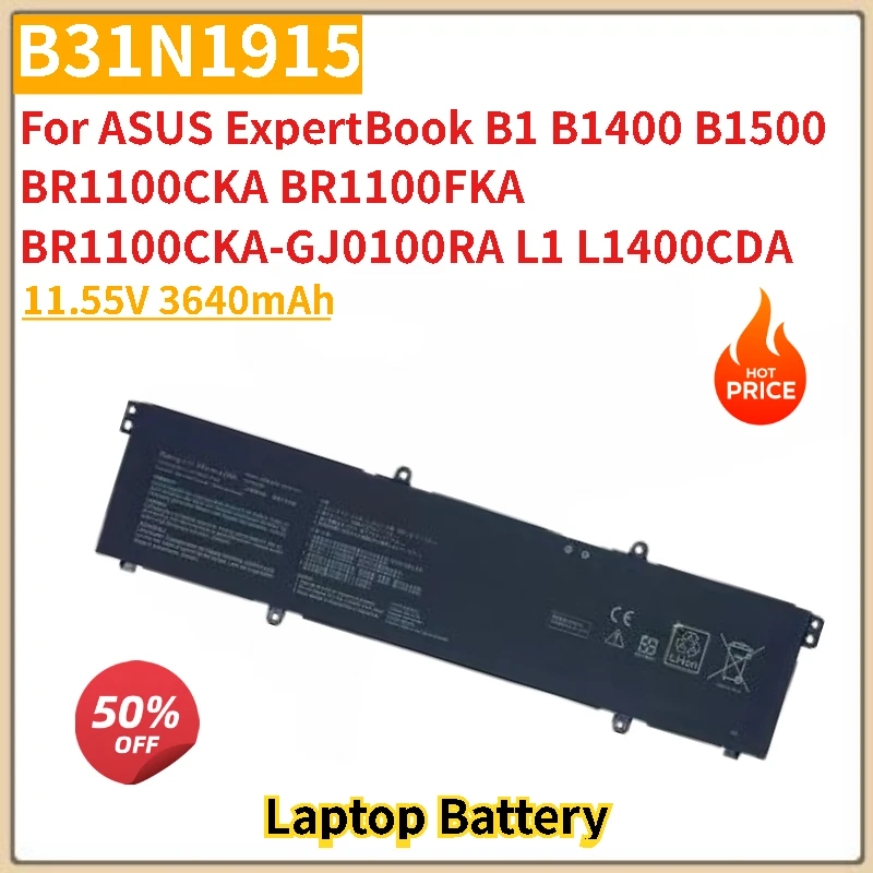 

New B31N1915 Laptop Battery 11.55V 3640mAh For ASUS ExpertBook B1 BR1100CKA B1400 B1500 BR1100FKA BR1100CKA-GJ0100RA L1 L1400CDA