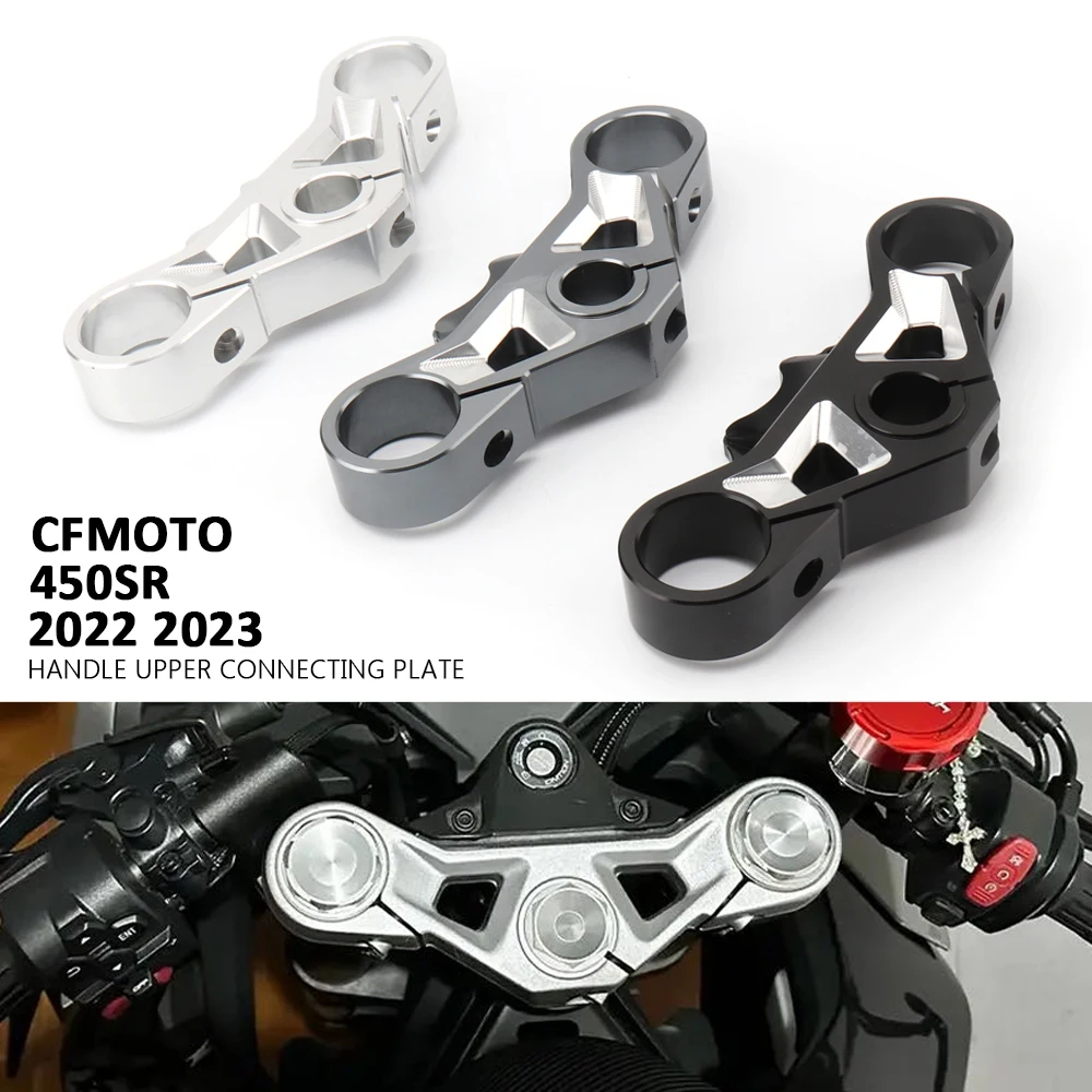 New Motorcycle Accessories 450SR Handlebar Samsung Upper Connecting Plate Components For CFMOTO 450 SR 450sr 2022 2023