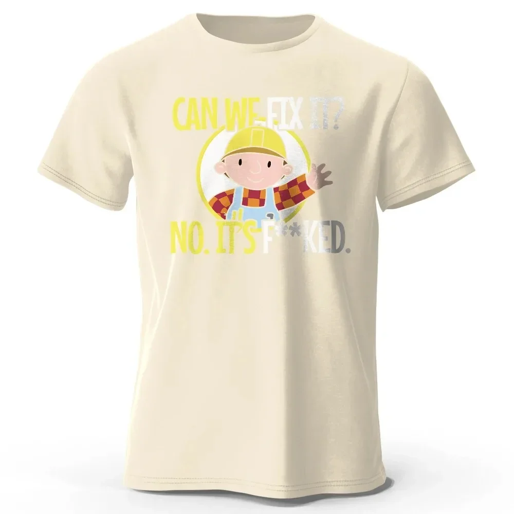 Can We Fix It Funny Repair Printed 100% Cotton Classic Vintage Funny T-Shirt For Men Women Sportswear Tops Tees