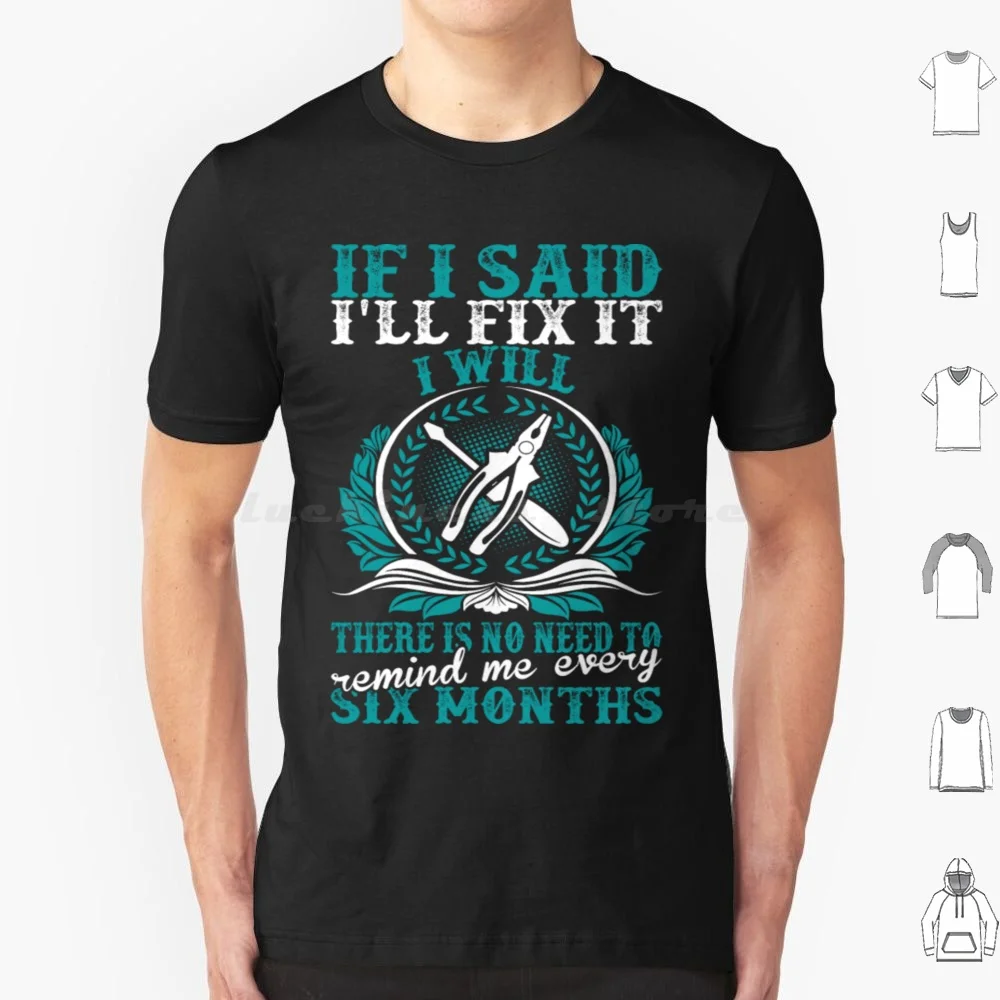 Electrician Said Fix It No Remind Every Six Months T Shirt 6Xl Cotton Cool Tee Electrician Electrician Love Electrician Funny