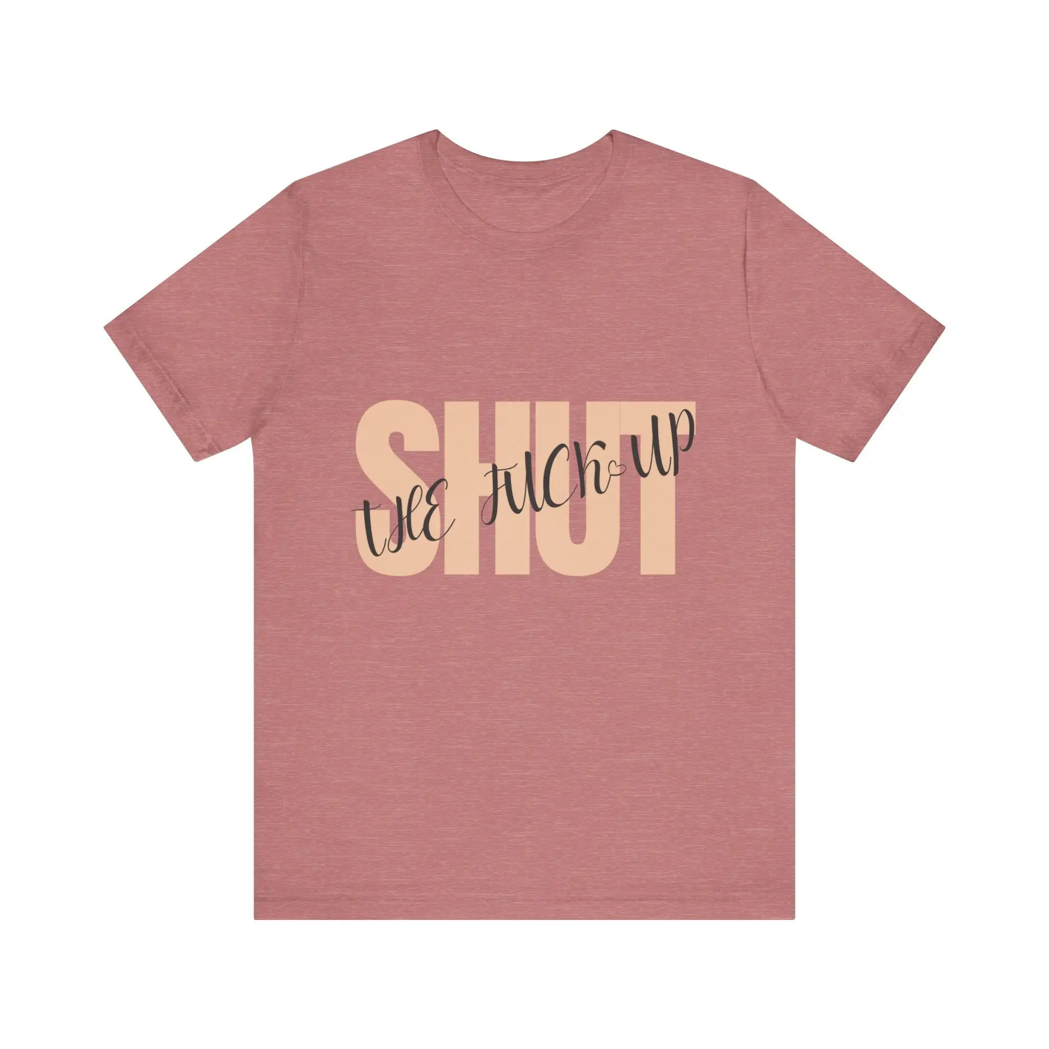 Shut Up Cursive Conversational Clothing T Shirt