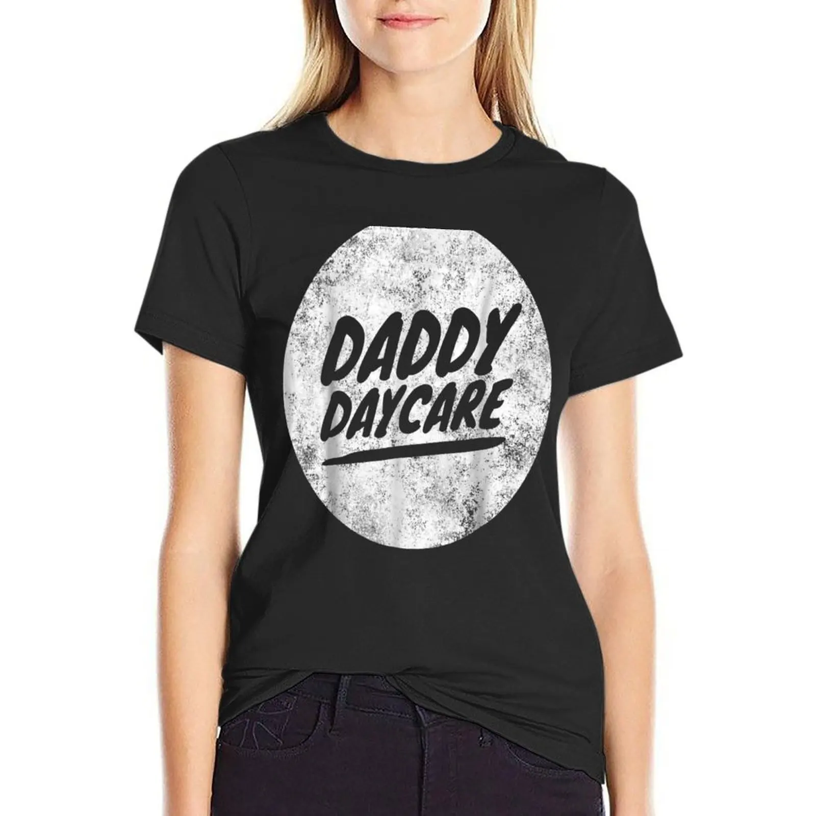 Daddy Day Care T-Shirt hippie clothes funny tops korean fashion t shirts for Women graphic