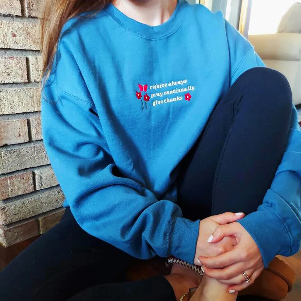 Rejoice Always Pray Continually Give Thanks Embroidered Crewneck Sweatshirts Blue Loose Thick Fleece Pullover Vintage Jumpers