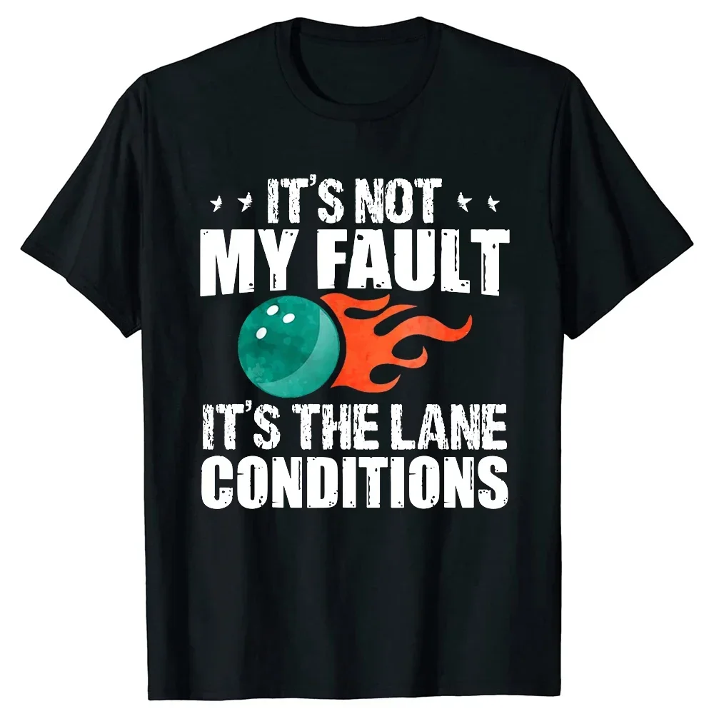 

Bowling Lane Conditions Funny Excuse Graphic Tee Men's Casual Short Sleeve Cotton T-Shirt