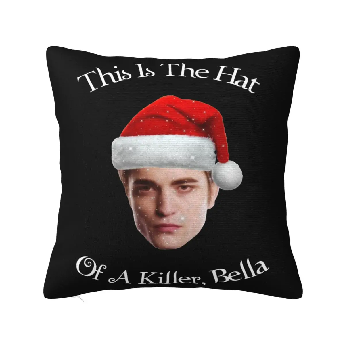 Twilight Edward This Is The Hat Of A Killer Pillowcase Printing Fabric Cushion Cover Gift Throw Pillow Case Cover Sofa