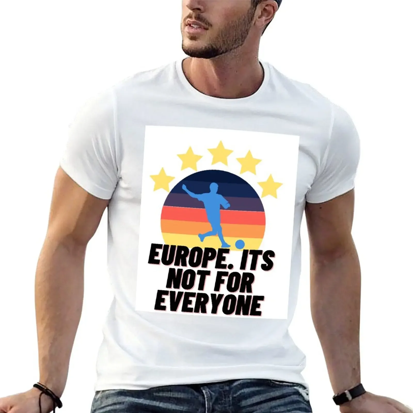 Europe. It's not for everyone T-Shirt vintage t shirts shirts graphic graphics mens t shirt graphic