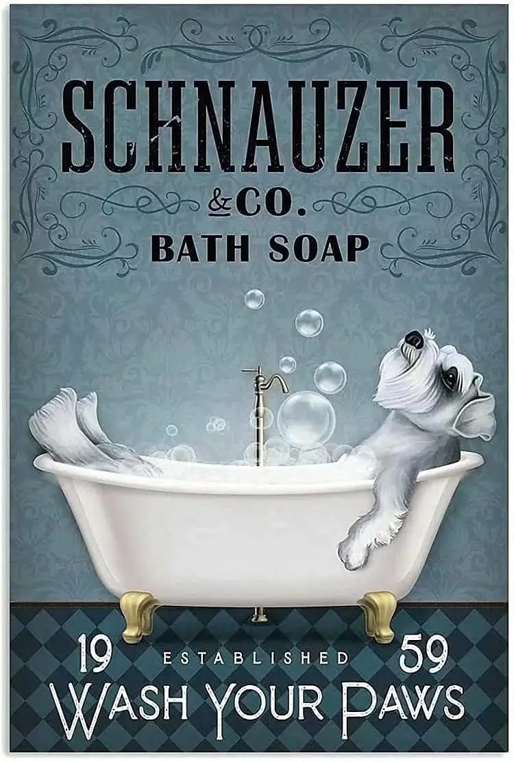 Metal Signs Schnauzer Bath Soap Wash Your Paws Signs Vintage Signs Retro Aluminum Tin Sign for Kitchen Office Home Bar Cafe Deco