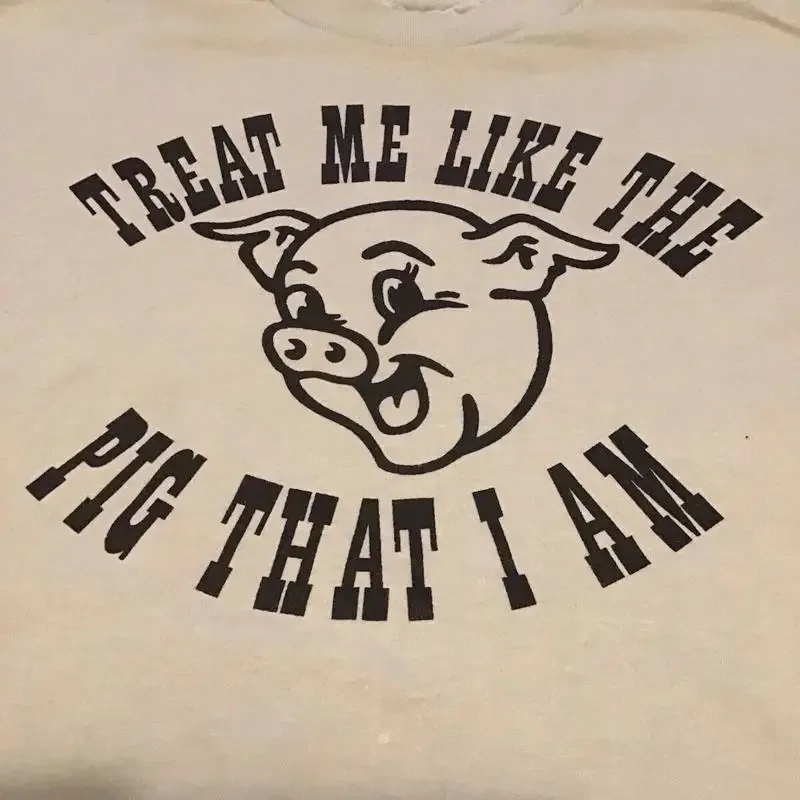 Vintage Treat Me Like The Pig That I Am T Shirt Adult Humor Funny Dice