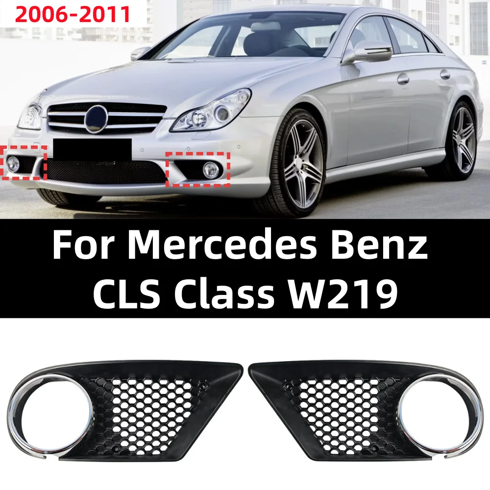 For Mercedes Benz CLS Class W219 2006-2011 Front Bumper Fog Light Grille: A2198850553/A2198850653