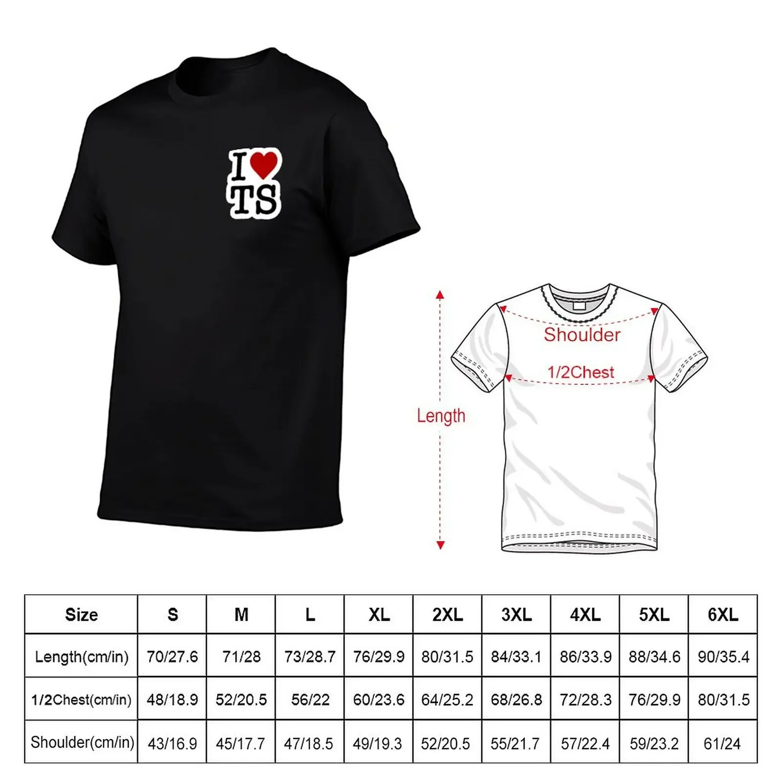 I Love TS T-Shirt kawaii clothes designer shirts t shirt for men