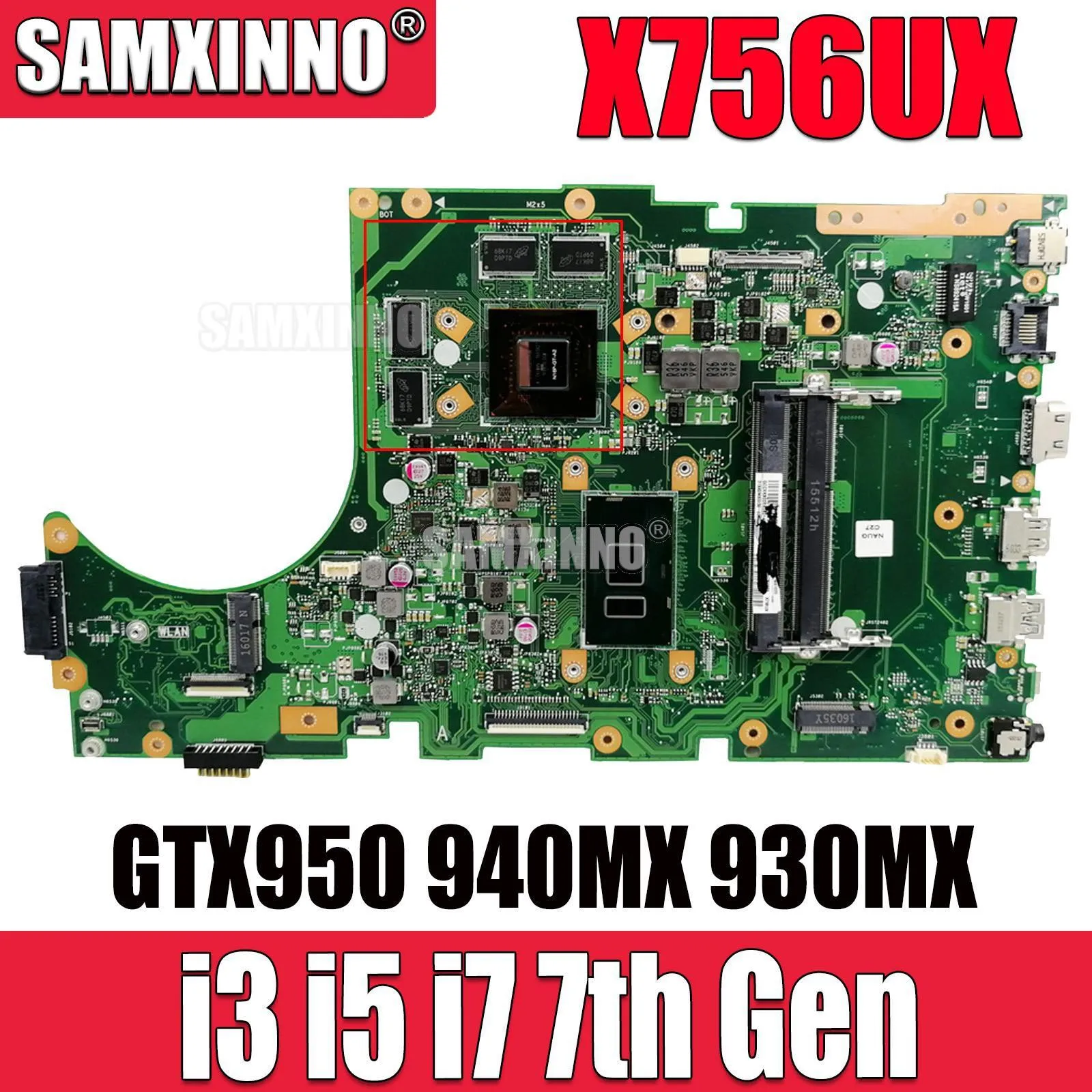 

SAMXINNO X756UX Laptop Motherboard For ASUS X756UJ X756UV X756UQK X756UB X756UWK X756UXM I3 I5 I7 6th/7th Gen GTX950