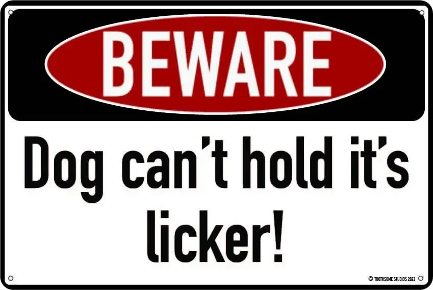 Beware Dog Cant Hold Its Licker  Funny Tin Sign-Aluminum