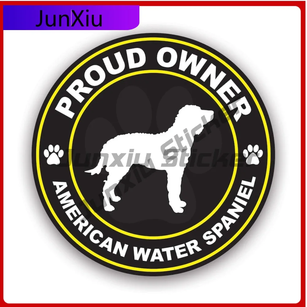 

Proud Owner American Water Spaniel Sticker Creative Decals Dog Canine Pet Pride Love Home Aws State Flag Patriotic Car Sticker