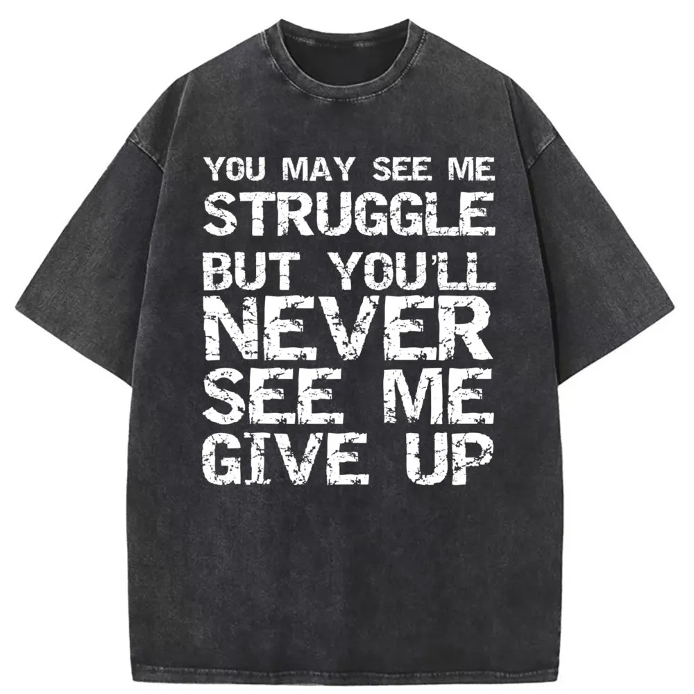 

New You May See Me Struggle But Youll Never See Me Give Up Long Sleeve For Women VALENTINE DAY Sweatshirts Holiday