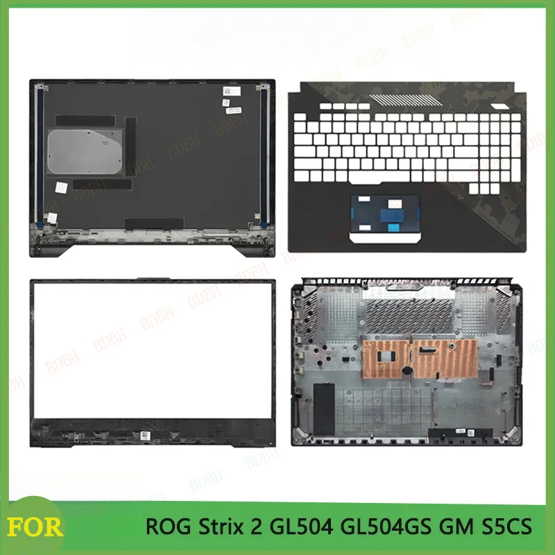 NEW For ROG Strix 2 GL504 GL504GS GM S5CS LCD Screen Back Cover/Front Bezel/Palmrest Upper Top lower Bottom Case