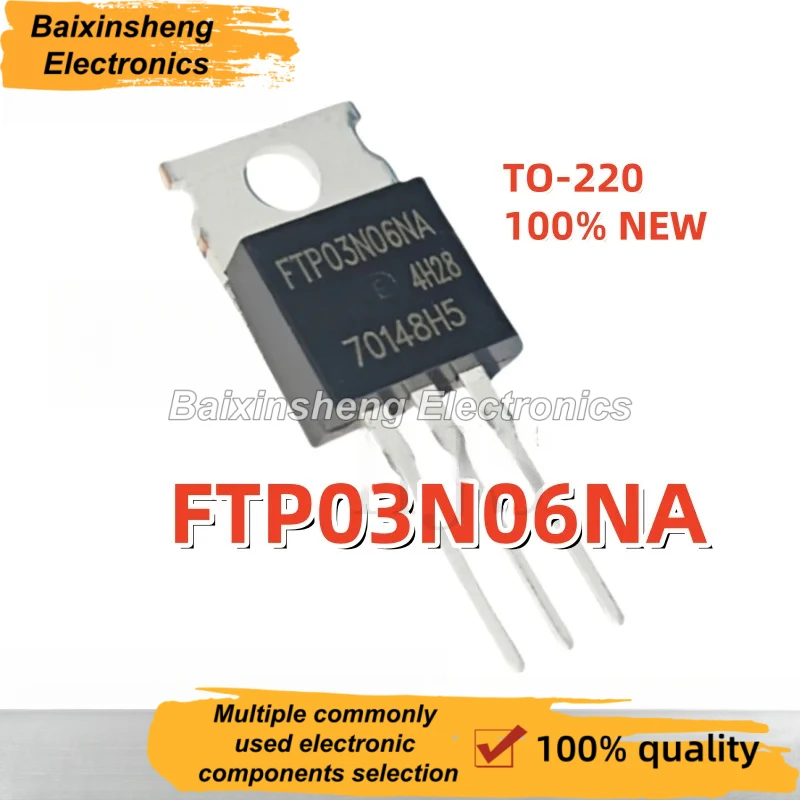 10PCS NEW FTP02N04N FTP03N06NA FTP04N04N FTP04N04ND FTP07N10ND FTP08N50D FTP08N06A FTP03N06NA FTP04N08NA FTP06N06N MOSFET