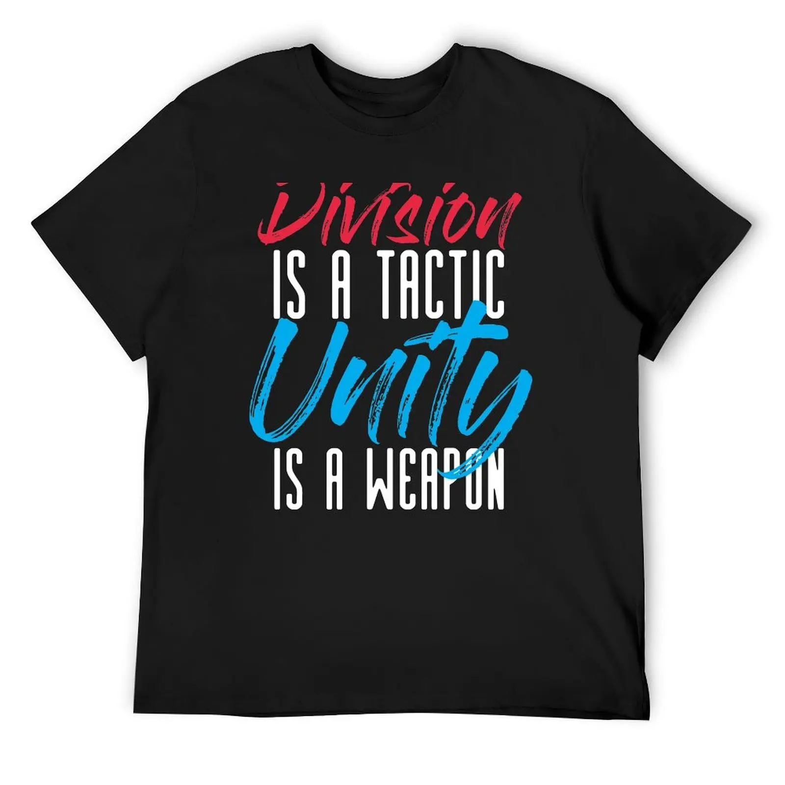 

Division Is A Tactic Unity Is A Weapon T-Shirt sweat man t shirt boys animal print men graphic t shirts