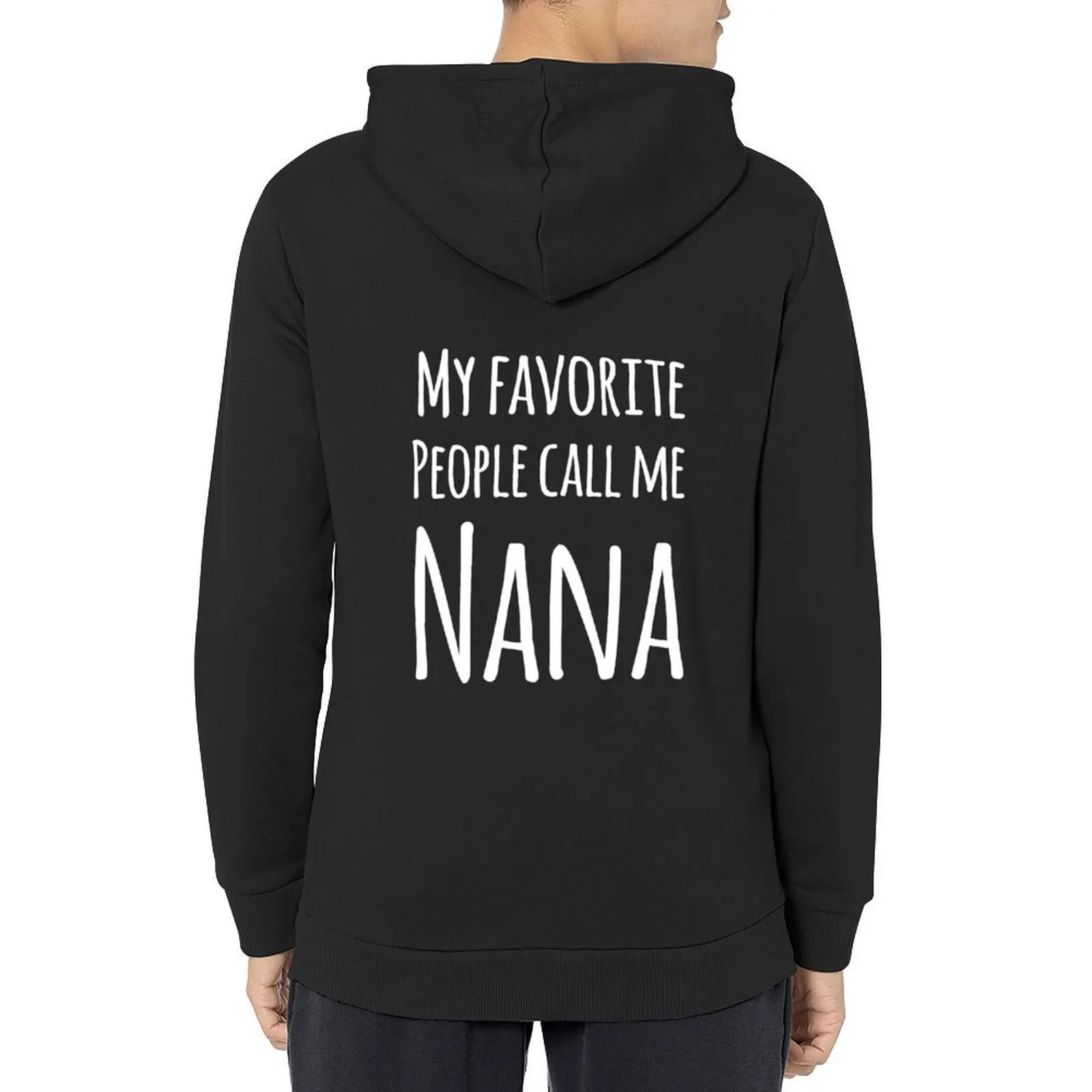 

My favorite people call me Nana Hoodie men's sweat-shirt men's clothes graphic t shirts men anime clothes graphic hoodies