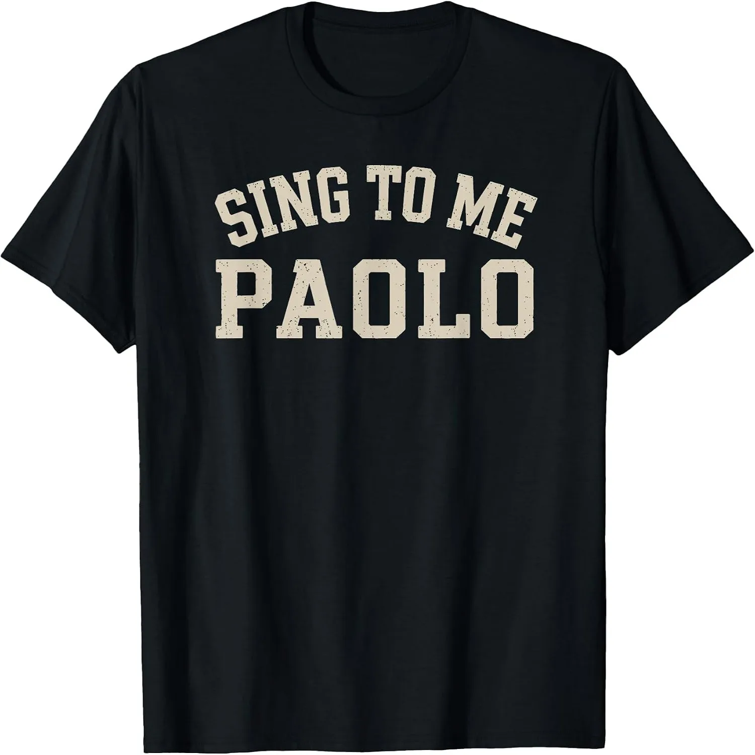 Sing to Me Paolo Funny Meme Quote Comfort Colors T-Shirt