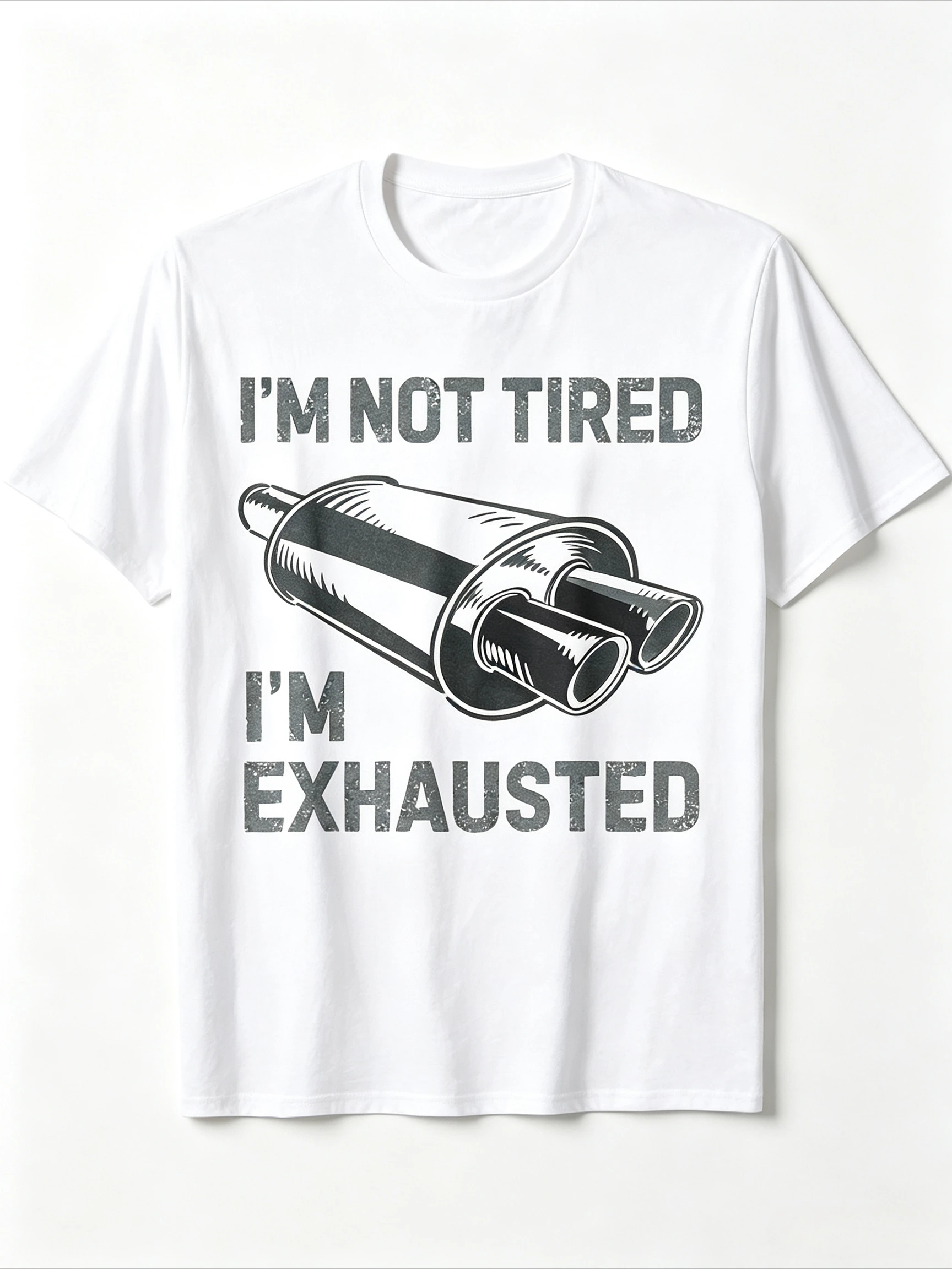 Men Women I'm Not Tired I'm Exhausted T-Shirt Car Exhaust Muffler Graphic Auto Mechanic Racing Car Lover Unisex Tee