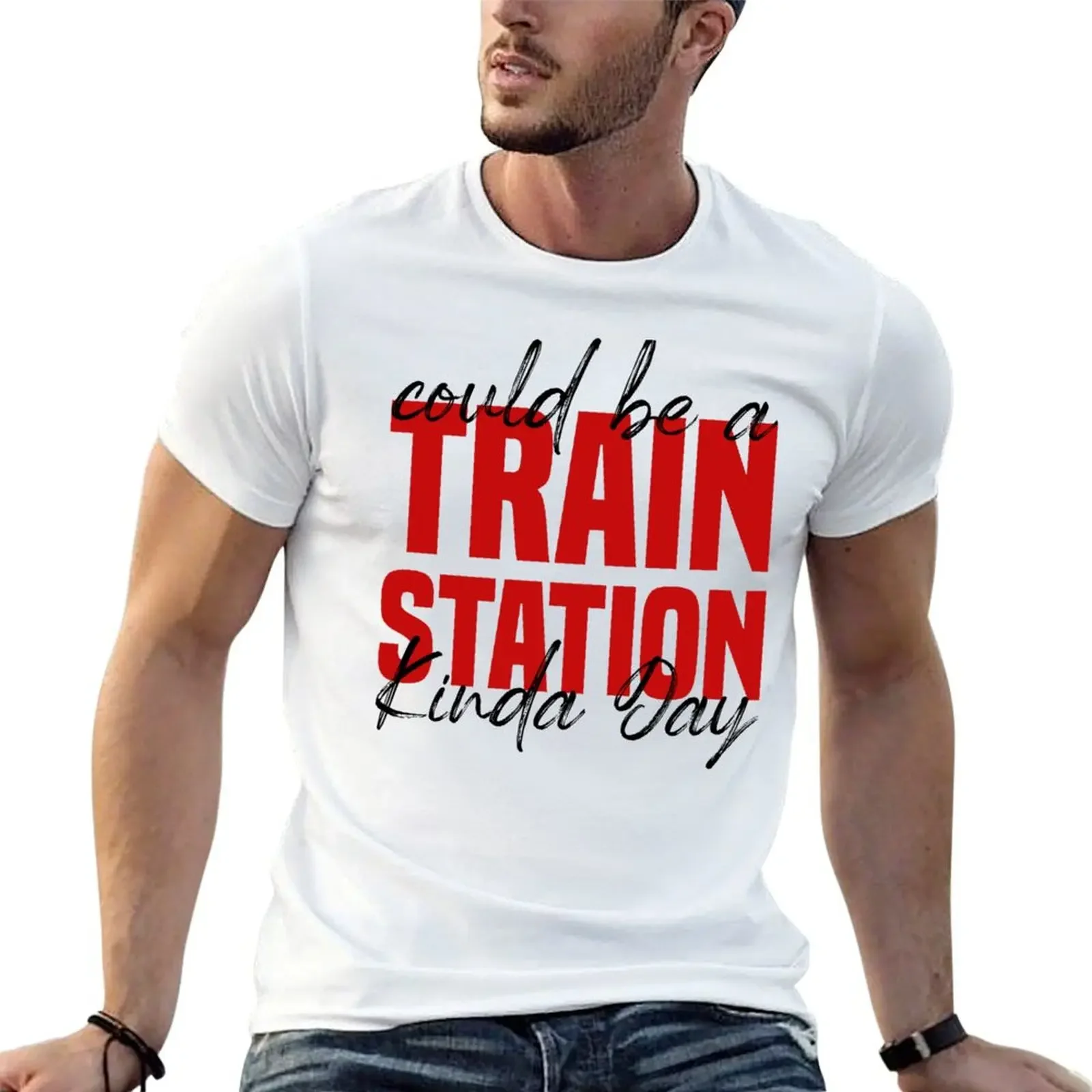 Could Be A Train Station Kinda Day T-Shirt kawaii clothes oversized mens big and tall t shirts