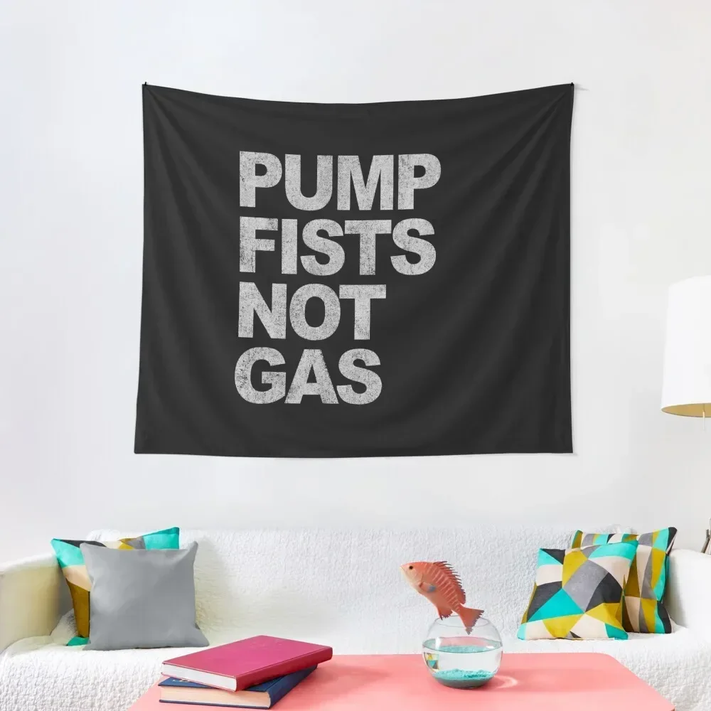 

Pump Fists Not Gas New Jersey Tapestry Room Design Home Decorations Aesthetic Decoration Room Tapestry