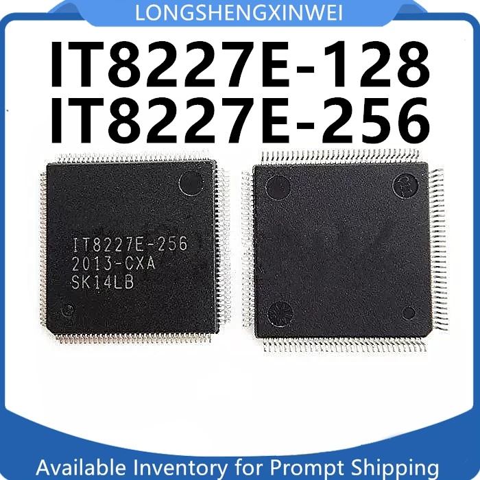 1PCS IT8227E-128 IT8227E-192 IT8227E-256 IT8227E 128 IT8227E 192 IT8227E 256 CXA CXS BXA QFP-128 New Original IC Chip in Stock