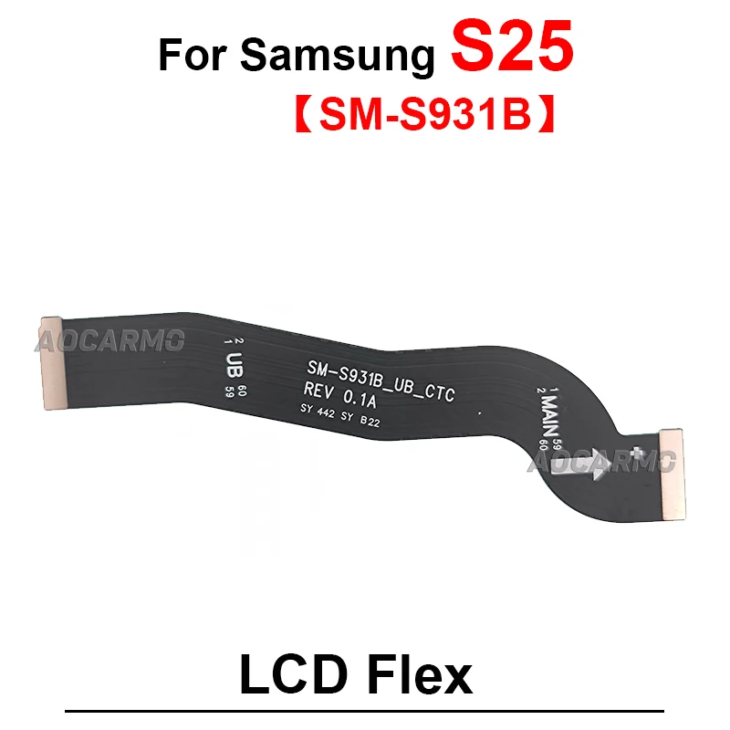 For Samsung Galaxy S24 S25 Ultra S24 Plus S24+ S926 S936 S921B S938U S928U LCD Connection Mainboard Main Flex Cable Replacement