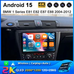 Android 15 Auto Car Radio For BMW 1 Series E81 E82 E87 E88 2004-2012 Multimedia Video Player 2Din 4G+WIFI GPS Navigation Carplay