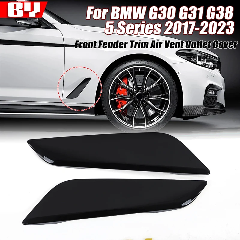 

For BMW G30 G30 G31 G38 5 Series 2017-2023 Fender Trim Air Vent Cover Gloss Black Auto Accessories 51747439013 51747439014